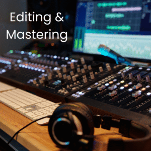 Editing/Mastering